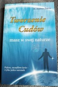 W.ANDREA ZIARNO - TWORZENIE CUDÓW MASZ W SWEJ NATURZE 