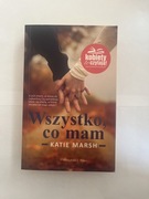 Wszystko co mam. Katie Marsh.