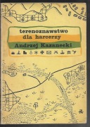 Andrzej Kazanecki - Terenoznawstwo dla harcerzy