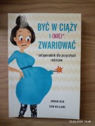 Być w ciąży i nie zwariować antyporadnik dla przyszłych rodziców