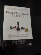 Bradley Bailyn Evan Bailyn - Przechytrzyć google