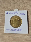 MONETA ZASTĘPCZA - 4 DUKATY ,, NA SZCZĘŚCIE " 2009r