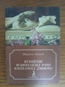 Zbigniew Święch Budzenie Wawelskiej Pani Królowej Jadwigi