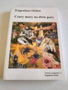 Czary mary ma dwie pary - Eugeniusz Orłow