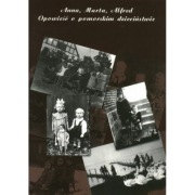Anna, Maria, Alfred. Opowieść o pomorskim dzieciństwie Katalog wystawy