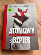 Atomowy szpieg Cenckiewicz