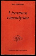 Literatura Romantyzmu , synteza akademicka - Alina Witkowska , PWN