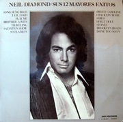NEIL DIAMOND/ SUS 12 MAYORES EXITOS