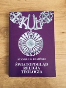 Światopogląd - religia - teologia. Stanisław Kamiński