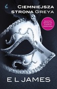 E.L James - Ciemniejsza Strona Greya