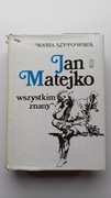 Maria Szypowska Jan Matejko wszystkim znany