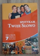 Spotykam Twoje Słowo - religia, szkoła podstawowa, klasa 7