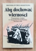 Aby dochować wierności / Bronisław Prugar-Ketling