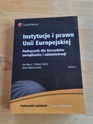 INSTYTUCJE I PRAWO UNII EUROPEJSKIEJ. Podręcznik dla kierunków ...