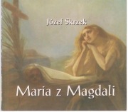 JÓZEF SKRZEK MARIA Z MAGDALI 2006 CD SBB