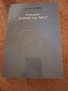 Medjugorie: prawda czy fałsz? Dorota Rafalska. 