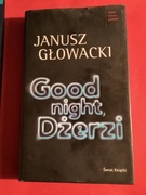 44. „ GOOD NIGHT DŻERZI „ - JANUSZ GŁOWACKI - 2010 rok