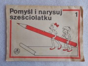 Kolorowanka - Pomyśl i narysuj sześciolatki 