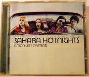 SAHARA HOTNIGHTS – C’MON LET’S PRETEND  CD/SWEDEN