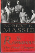 The Romanovs: The Final Chapter; Robert K. Massie