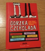Gorzka czekolada i inne opowiadania o ważnych sprawach