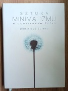 Dominique Loreau: Sztuka minimalizmu w codziennym życiu
