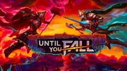 Until You Fall - klucz Steam