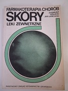 Farmakoterapia chorób skóry. Leki zewnętrzne - Gołucki, Łańcucki