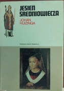 Johan Huizinga - Jesień średniowiecza