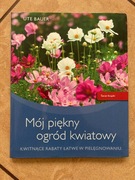 Mój piękny ogród kwiatowy - Ute Bauer 