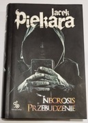 Necrosis. Przebudzenie - Jacek Piekara