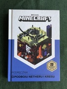 Minecraft - podręcznik podboju netheru i kresu