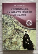 Jezuici na Śląsku i w hrabstwie kłodzkim do 1776 roku