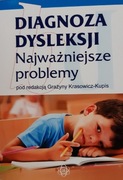 Diagnoza dysleksji Najważniejsze problemy Krasowicz-Kupis