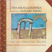 Ewa Małas-Godlewska, Grzegorz Turnau  – Witaj Gwiazdo Złota