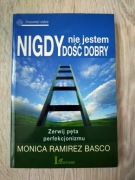 Nigdy nie jestem dość dobry Monica Ramirez Basco