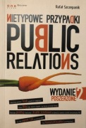 Nietypowe przypadki Public Relations R. Szczepanik