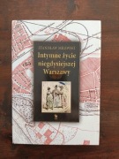 Intymne życie niegdysiejszej Warszawy NOWA