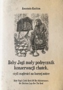 Baby Jagi mały podręcznik konserwacji chatek czyli mądrości na kurzej nóżce