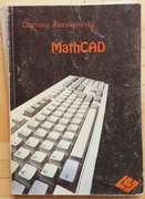 MathCAD Kompletny opis programu w wersji 2.52, Dariusz Żurakowski