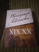Warszawa literacka przełomu XIX i XX wieku Łopuszański Piotr