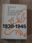 Polacy w ruchu oporu narodów Europy 1939-1945 / II Wojna Światowa