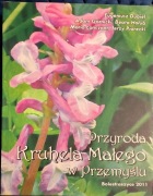 Przyroda Kruhela Małego w Przemyślu Eugeniusz Dubiel