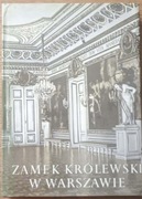 Zamek Królewski w Warszawie architektura ludzie historia