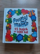 Poczytaj mi mamo 15 bajek na 100 lat
