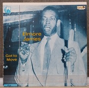 Elmore James – Got To Move. 1981r . 1 Press . 