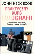 Praktyczny kurs fotografii John Hedgecoe 
