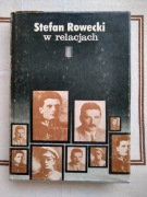 Tomasz Szarota - Stefan Rowecki w relacjach