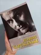 Książka, biografia "Hombre Kapuściński" - Mirosław Ikonowicz