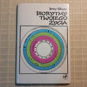 BIORYTM TWOJEGO ŻYCIA - J. Sikora 1984 r.